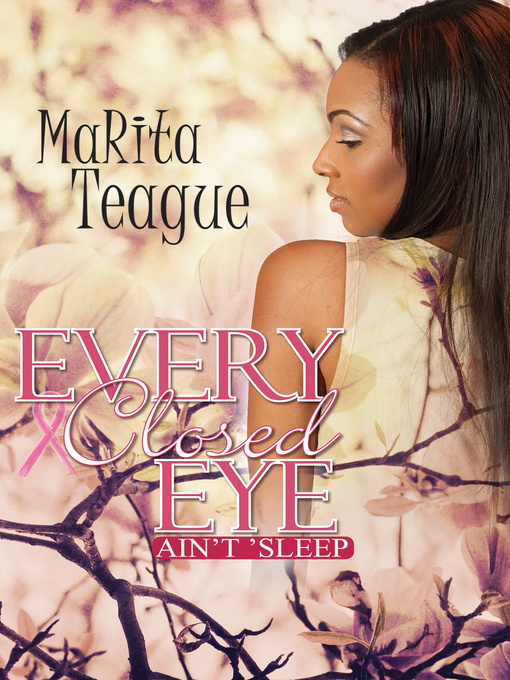 Title details for Every Closed Eye Ain't 'Sleep by MaRita Teague - Available